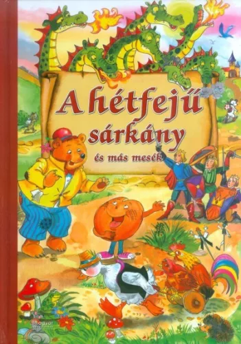 A hetfeju sarkany es mas mesek