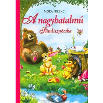 Mora Ferenc: A nagyhatalmu sundisznocska