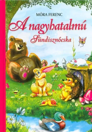 Mora Ferenc: A nagyhatalmu sundisznocska