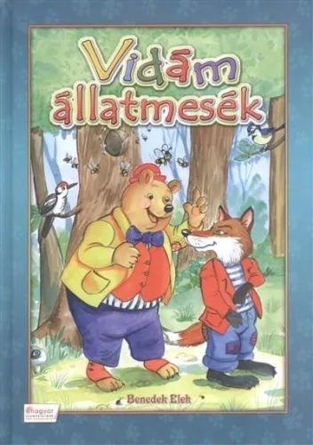 Benedek Elek: Vidam allatmesek