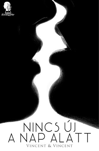 Vincent & Vincent Nincs uj a nap alatt