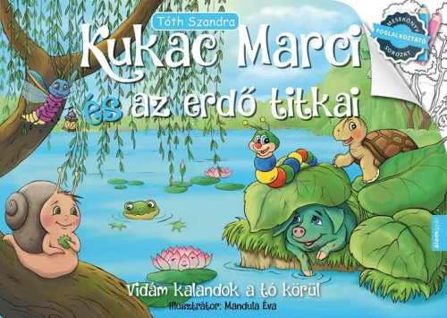 Toth Szandra: Kukac Marci es az erdo titkai