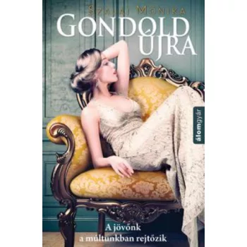 Szalai Monika: Gondold ujra