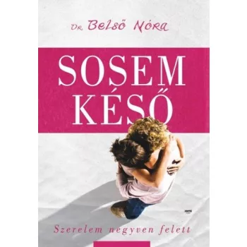 Belso Nora Sosem keso Szerelem negyven felett