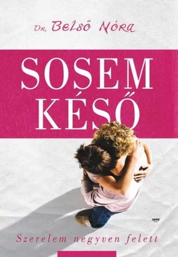 Belso Nora Sosem keso Szerelem negyven felett