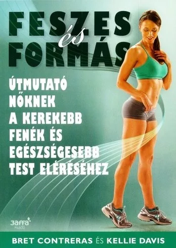 Bret Contreras Kellie Davis: Feszes es formas