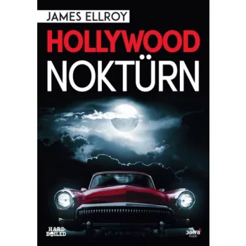 James Ellroy: Hollywood nokturn
