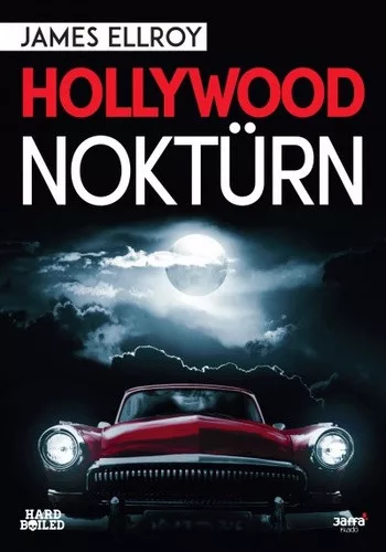 James Ellroy: Hollywood nokturn