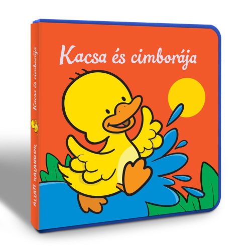 Állati kalandok: Kacsa és cimborája - Szivacskönyv