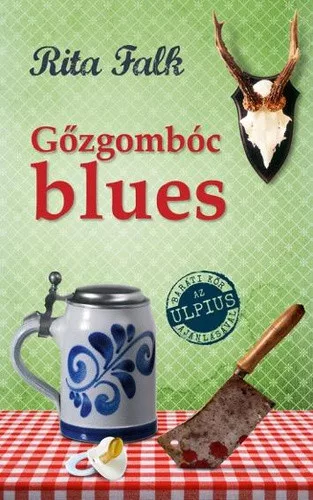 Rita Falk: Gozgomboc blues