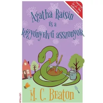 M. C. Beaton: Agatha Raisin es a kigyonyelvu asszonyok