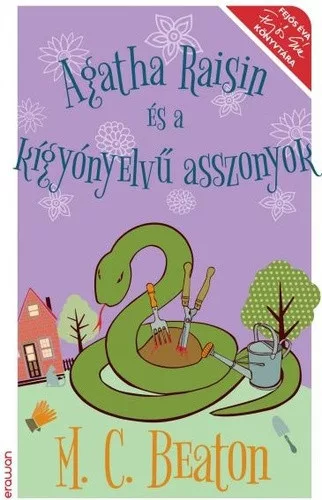 M. C. Beaton: Agatha Raisin es a kigyonyelvu asszonyok