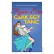 Fejos Eva: Csak egy tanc
