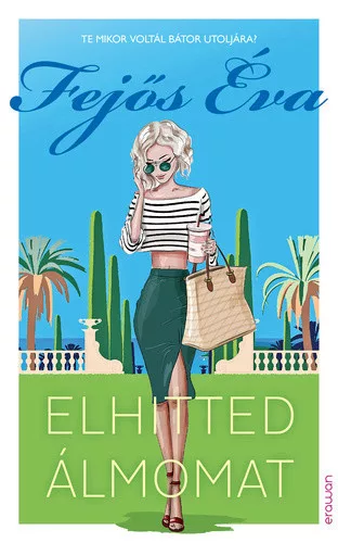 Fejos Eva: Elhitted almomat