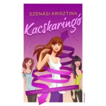 Szenasi Krisztina: Kacskaringo