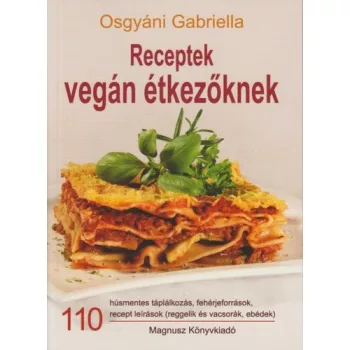 Osgyani Gabriella: Receptek vegan etkezoknek