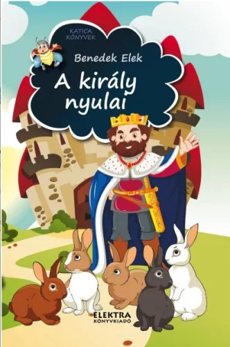 Benedek Elek A kiraly nyulai