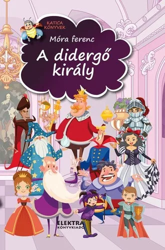 Mora Ferenc: A didergo kiraly