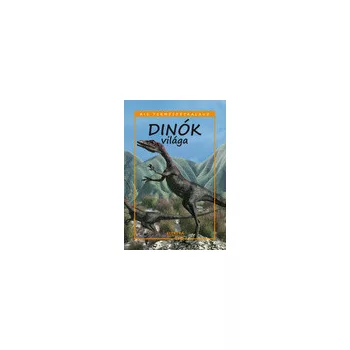 Bernath Istvan: Dinok ​vilaga