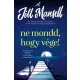 Jill Mansell: Ne mondd, hogy vege!