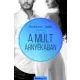 Szekeres Judit: A mult arnyekaban