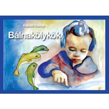 Kaszab Zsuzsa Balnakolykok