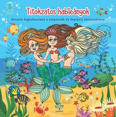 Bogos Katalin: Titokzatos hableanyok