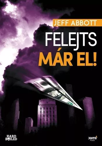 Jeff Abbott Felejts mar el!