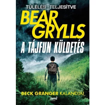 Bear Grylls A tajfun kuldetes