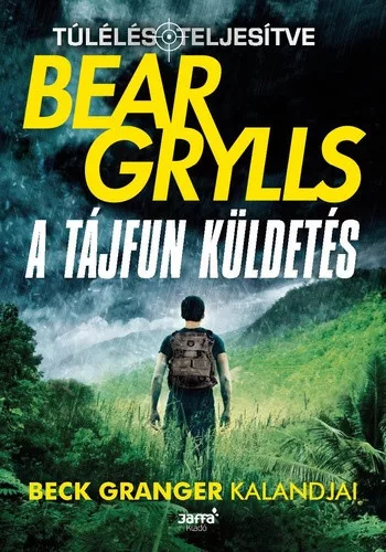 Bear Grylls A tajfun kuldetes