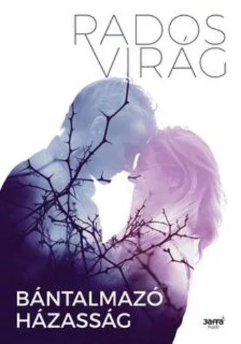 Rados Virag: Bantalmazo hazassag