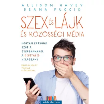 Allison Havey · Deana Puccio: Szex es lajk es kozossegi media