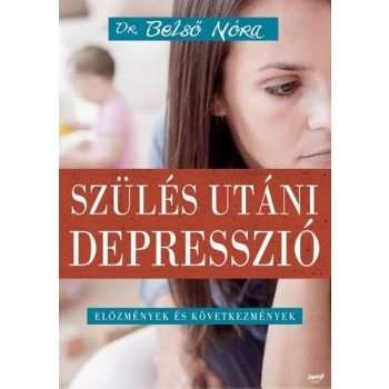 Belső Nóra Szülés utáni depresszió