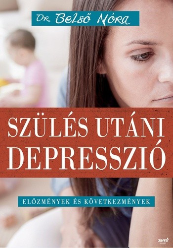 Belső Nóra Szülés utáni depresszió