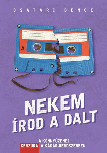 Csatari Bence: Nekem irod a dalt