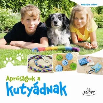 Katharina Rotter: Aprosagok ​a kutyadnak