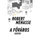 Robert Menasse A főváros 