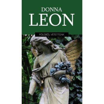 Donna Leon Földből vétettünk