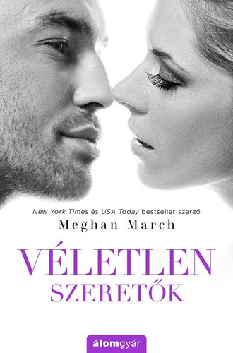 Meghan March: Veletlen szeretok