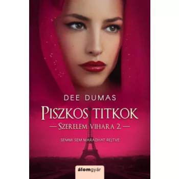 Dee Dumas: Piszkos titkok