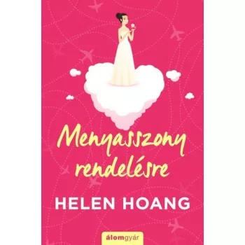 Helen Hoang: Menyasszony rendelesre