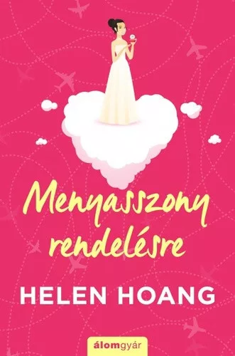 Helen Hoang: Menyasszony rendelesre