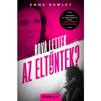 Emma Rowley: Hova lettek az eltuntek?