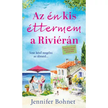 Jennifer Bohnet: Az en kis ettermem a Rivieran