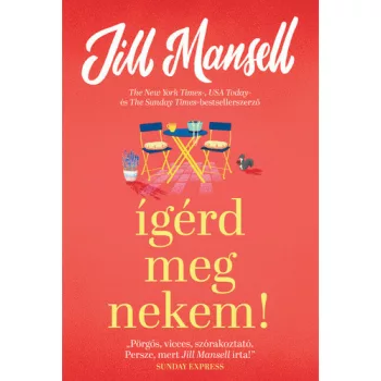 Jill Mansell: Igerd meg nekem!