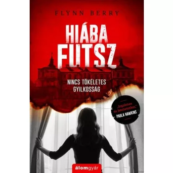Flynn Berry: Hiaba futsz