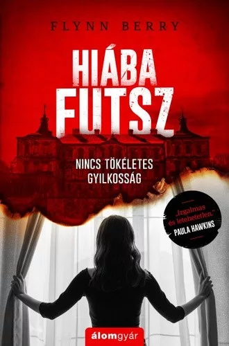Flynn Berry: Hiaba futsz