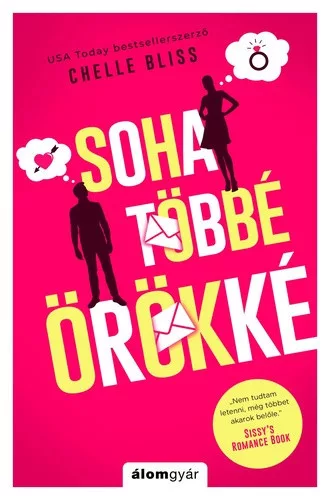 Chelle Bliss: Soha tobbe orokke