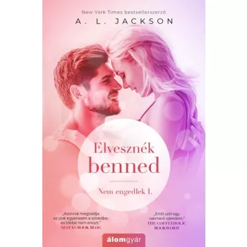 A. L. Jackson:Elvesznek benned (Nem engedlek 1.)