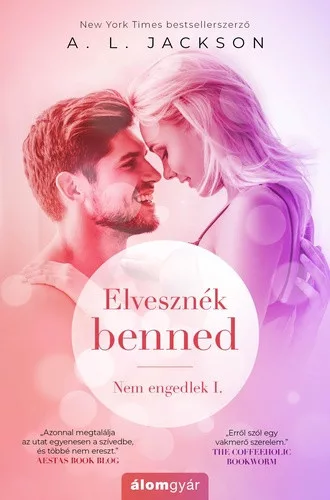 A. L. Jackson:Elvesznek benned (Nem engedlek 1.)